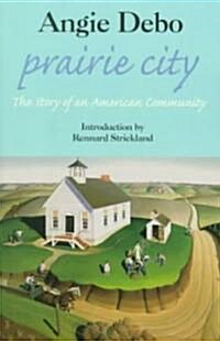 Prairie City: Story of an American Community, the (Paperback)