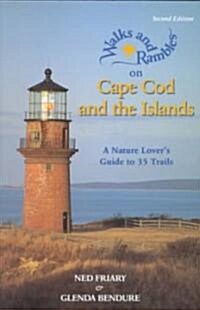 Walks and Rambles on Cape Cod and the Islands: A Nature Lovers Guide to 35 Trails (Paperback, 2)