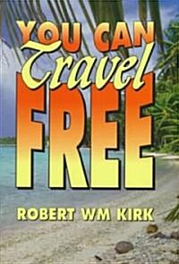 You Can Travel Free (Paperback, 2, Revised)