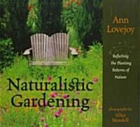 Naturalistic Gardening (Paperback)