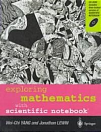 Exploring Mathematics with Scientific Notebook [With *] (Paperback)