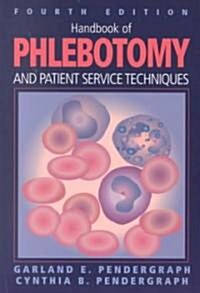 Handbook of Phlebotomy and Patient Service Techniques (Paperback, 4)
