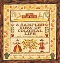 A Sampler View of Colonial Life (Paperback)