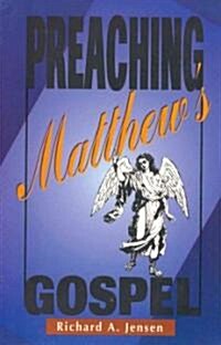Preaching Matthews Gospel (Paperback)