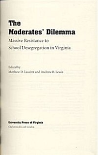 The Moderates Dilemma: Massive Resistance to School Desegregation in Virginia (Hardcover)