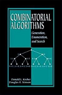 Combinatorial Algorithms: Generation, Enumeration, and Search (Hardcover)