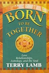 Born to Be Together (Paperback)