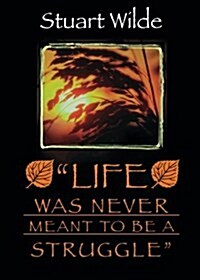 Life Was Never Meant to Be a Struggle (Paperback)