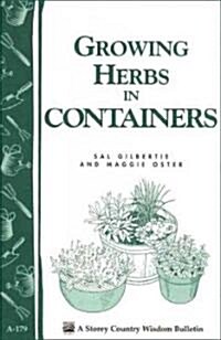 Growing Herbs in Containers : Storeys Country Wisdom Bulletin A-179 (Paperback)