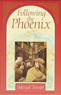 Following the Phoenix (Paperback)
