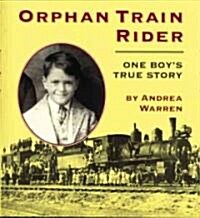 Orphan Train Rider: One Boys True Story (Paperback)