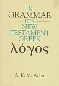 A Grammar for New Testament Greek (Hardcover, Revised)