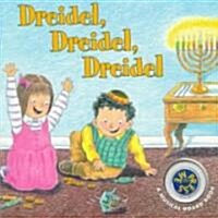 Dreidel, Dreidel, Dreidel (Board Book)