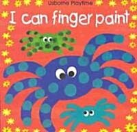 I Can Finger Paint (Paperback)