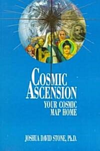 Cosmic Ascension: Your Cosmic Map Home (Paperback)