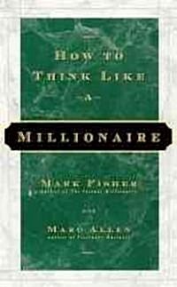 How to Think Like a Millionaire (Paperback)