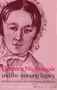 Florence Nightingale and the Nursing Legacy (Paperback, 2nd, Subsequent)