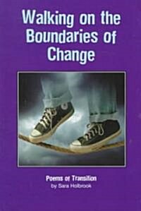 [중고] Walking on the Boundaries of Change: Poems of Transition (Paperback)