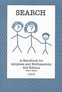 Search: A Handbook for Adoptees and Birthparents 3rd Edition (Paperback, 3, Revised)
