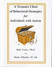 A Treasure Chest of Behavioral Strategies for Individuals with Autism (Paperback)