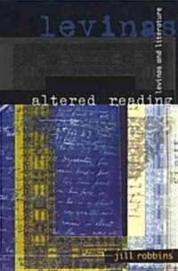 Altered Reading: Levinas and Literature (Paperback)