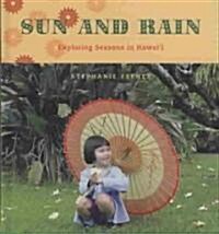 Sun and Rain: Exploring Seasons in Hawaii (Hardcover)