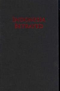 Indonesia Betrayed: How Development Fails (Hardcover)