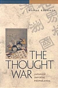 The Thought War: Japanese Imperial Propaganda (Paperback)
