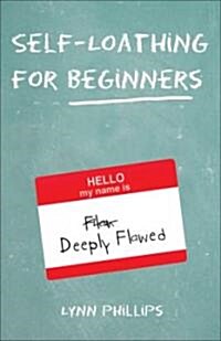 Self-Loathing for Beginners (Paperback)