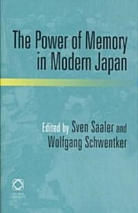 The Power of Memory in Modern Japan (Hardcover)