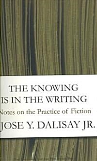 The Knowing Is in the Writing (Paperback)