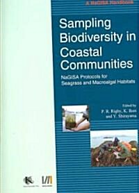 Sampling Biodiversity in Coastal Communities: Nagisa Protocols for Seagrass and Macroalgal Habitats (Paperback)