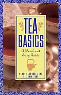 Tea Basics: A Quick and Easy Guide (Paperback)