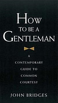 How to Be a Gentleman (Hardcover)