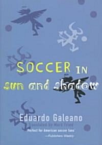 Soccer in Sun and Shadow (Hardcover)