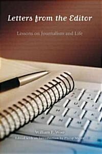 Letters from the Editor: Lessons on Journalism and Life Volume 1 (Paperback)
