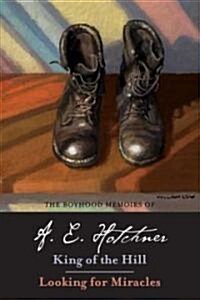 [중고] The Boyhood Memoirs of A. E. Hotchner: King of the Hill/Looking for Miracles (Paperback)