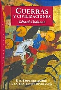 Guerras Y Civilizaciones/ War and Civilizations (Paperback, Translation)