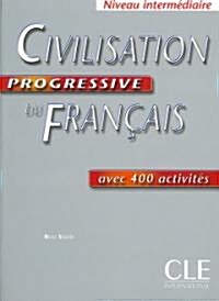 Civilisation Progressive Du Francais, Niveau Intermediaire: Avec 400 Activites (Paperback)