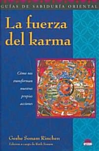 La fuerza del karma/ How Karma Works (Paperback, Translation)