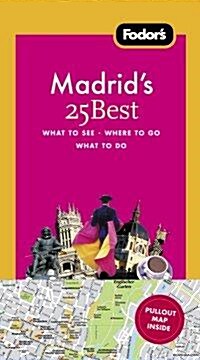 Fodors Madrids 25 Best (Paperback, Map, 4th)