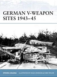 German V-Weapon Sites 1943-45 (Paperback)