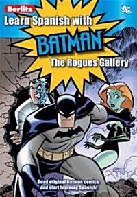 Learn Spanish With Batman: the Rogues Gallery (Paperback, 1st)
