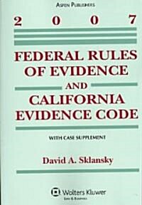 Federal Rules of Evidence and California Evidence Code 2007 (Paperback)