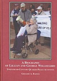 A Biography of Lillian and George Willoughby (Hardcover)