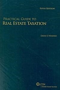 Practical Guide to Real Estate Taxation (Paperback, 5th)