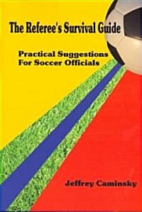 The Referees Survival Guide (Paperback)