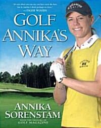 Golf Annikas Way (Paperback, Reprint)