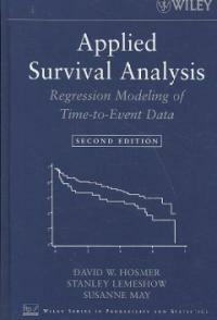 Applied survival analysis : regression modeling of time-to-event data 2nd ed