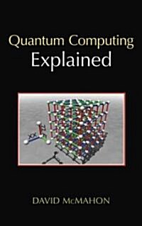 Quantum Computing Explained (Hardcover)